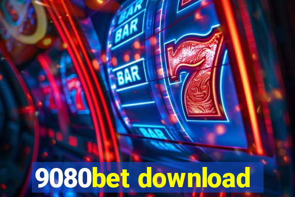 9080bet download